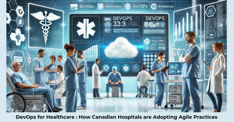 DevOps in Healthcare: How Canadian Hospitals Adopt Agile